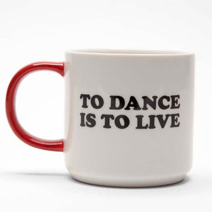 Peanuts To Dance Is To Live Mug