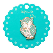 Load image into Gallery viewer, Owl Be There For You Enamel Pin