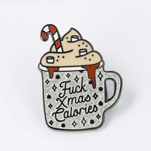Load image into Gallery viewer, Punky Pins Fuck Christmas Calories Enamel Pin